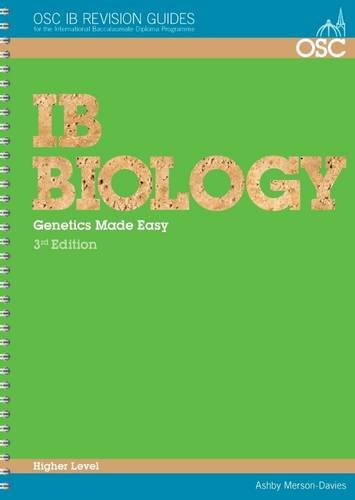 IB Biology: Genetics Made Easy Higher Level (OSC IB Revision Guides for the International Baccalaureate Diploma) Natural Sciences
