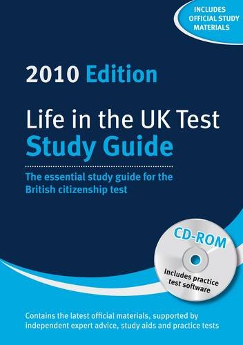 Life in the UK Test: Study Guide 2010 2010: The Essential Study Guide to the British Citizenship Test with Interactive CD-ROM (Life in the UK Test: ... Citizenship Test with Interactive CD-ROM) Politics & History