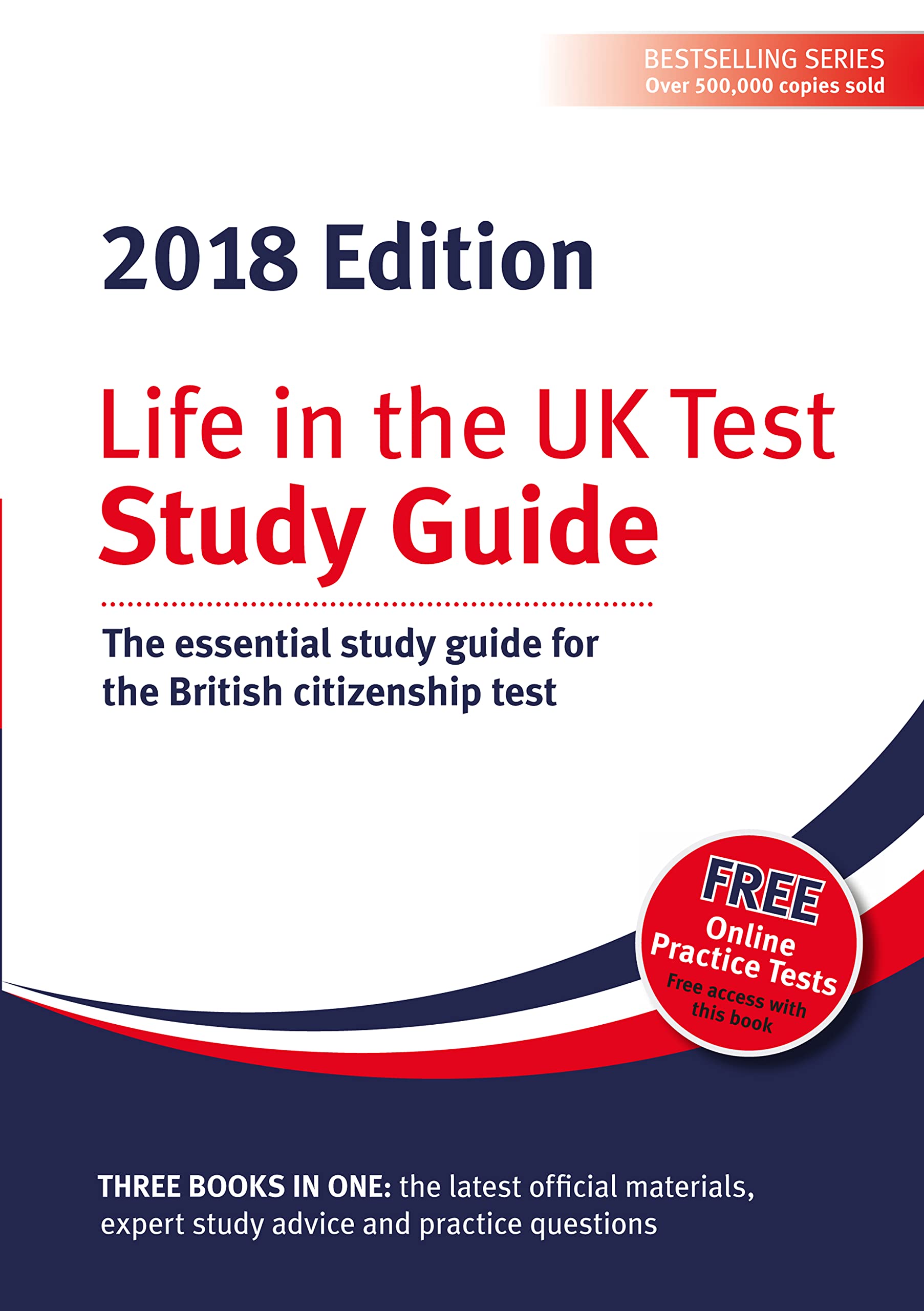 Life in the UK Test: Study Guide 2018: The essential study guide for the British citizenship test Learning & Reference