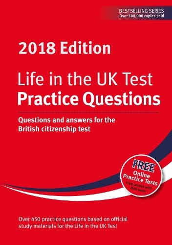 Life in the UK Test: Practice Questions 2018: Questions and answers for the British citizenship test Learning & Reference