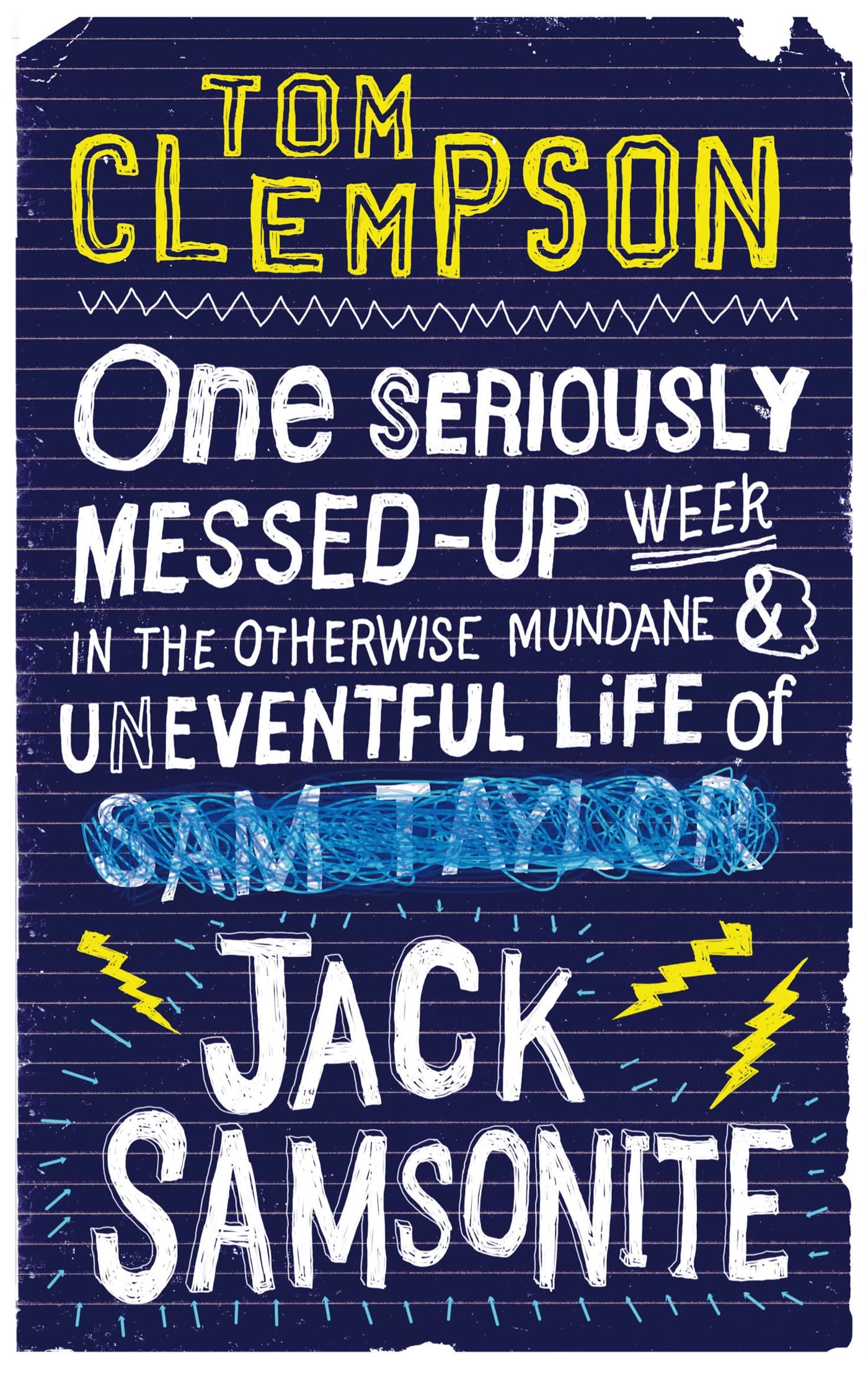 One Seriously Messed-Up Week: in the Otherwise Mundane and Uneventful Life of Jack Samsonite Fiction