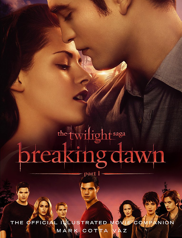 The Twilight Saga, Breaking Dawn.Pt.1: The official illustrated movie companion (The Twilight Saga: Official Illustrated Movie Companions) Education