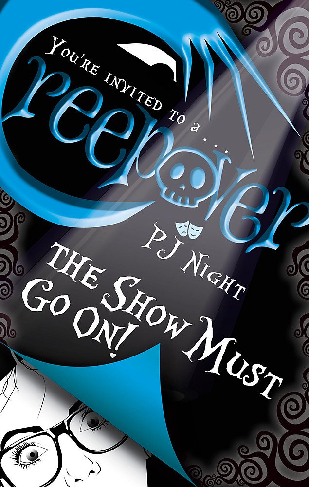 Creepover: The Show Must Go On! Novels & Short Stories