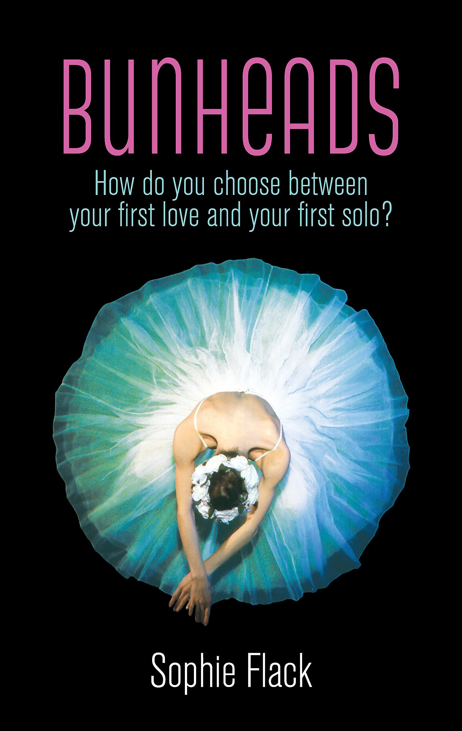 Bunheads: How do you choose between your first love and your first solo? Novels & Short Stories
