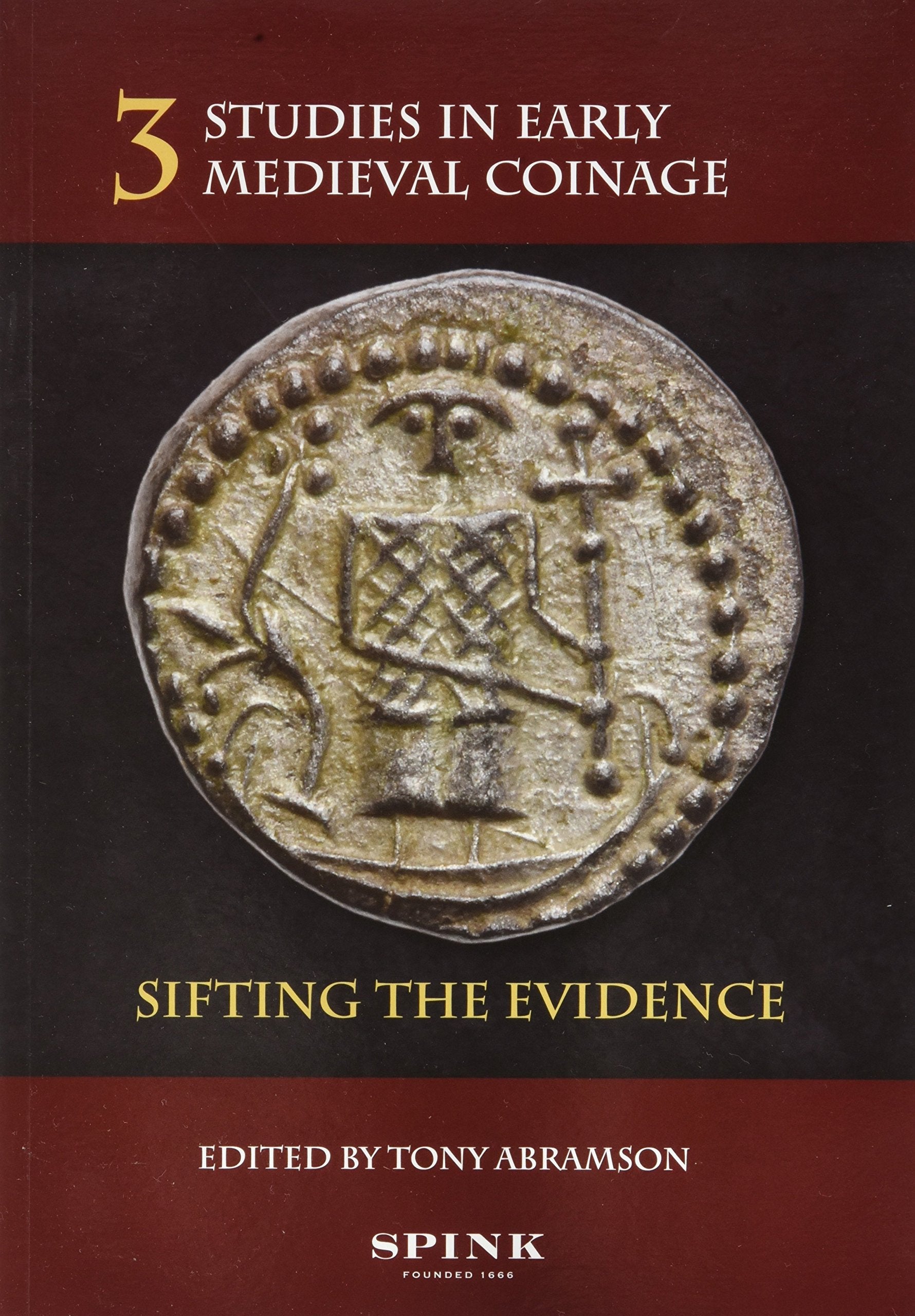 Studies in Early Medieval Coinage 3: Sifting the Evidence book