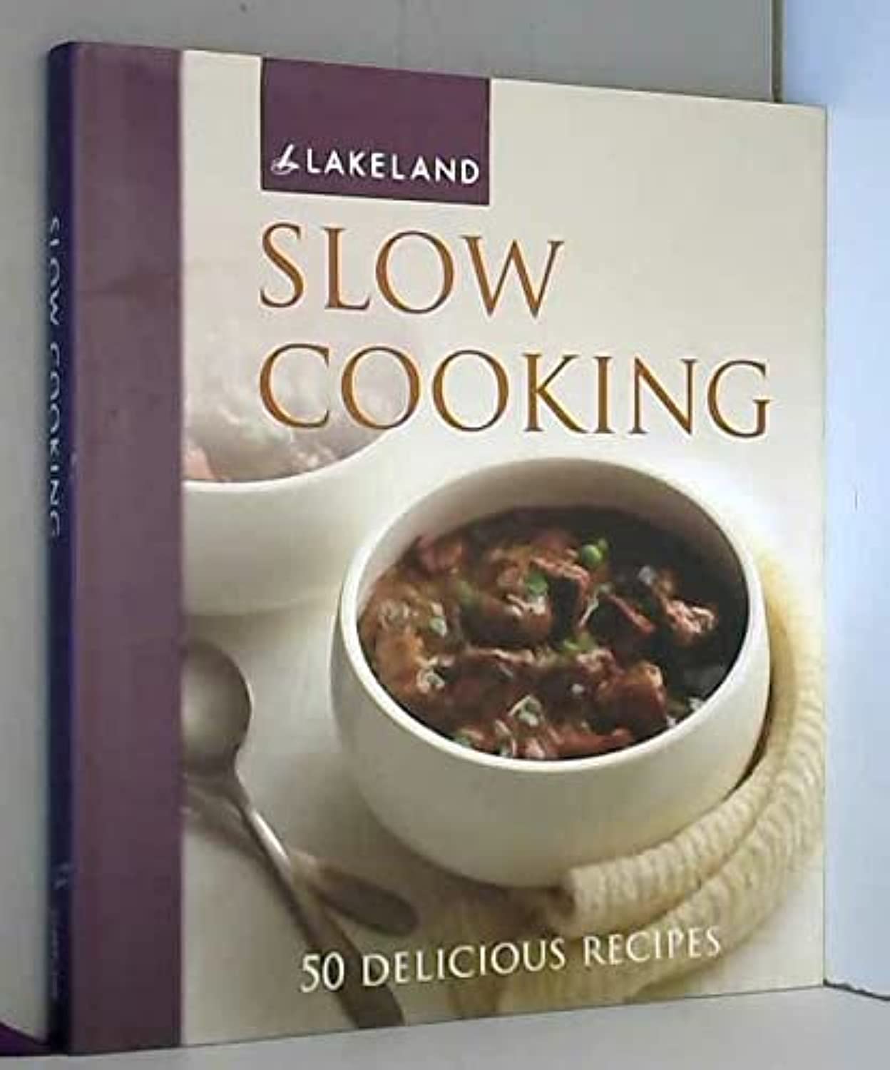 Slow Cooking - 50 Delicious Recipes A Lakeland Book Anon Books