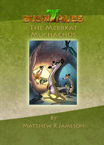 Bush Tales: 2: The Meerkat Muchachos (Bush Tales: The Meerkat Muchachos, Band 2) Novels & Short Stories