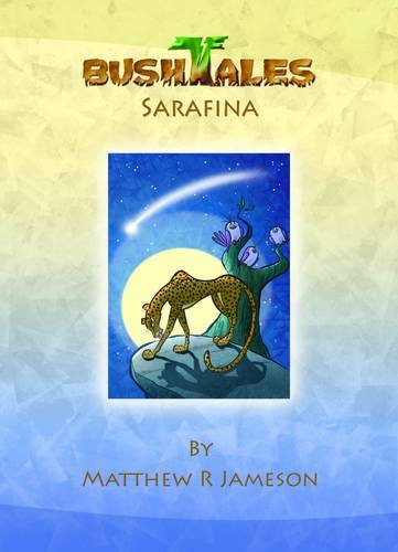 Bush Tales: 3: Sarafina (Bush Tales: Sarafina, Band 3) Novels & Short Stories