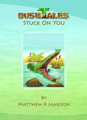 Bush Tales: 10: Stuck On You (Bush Tales: Stuck On You, Band 10) Novels & Short Stories