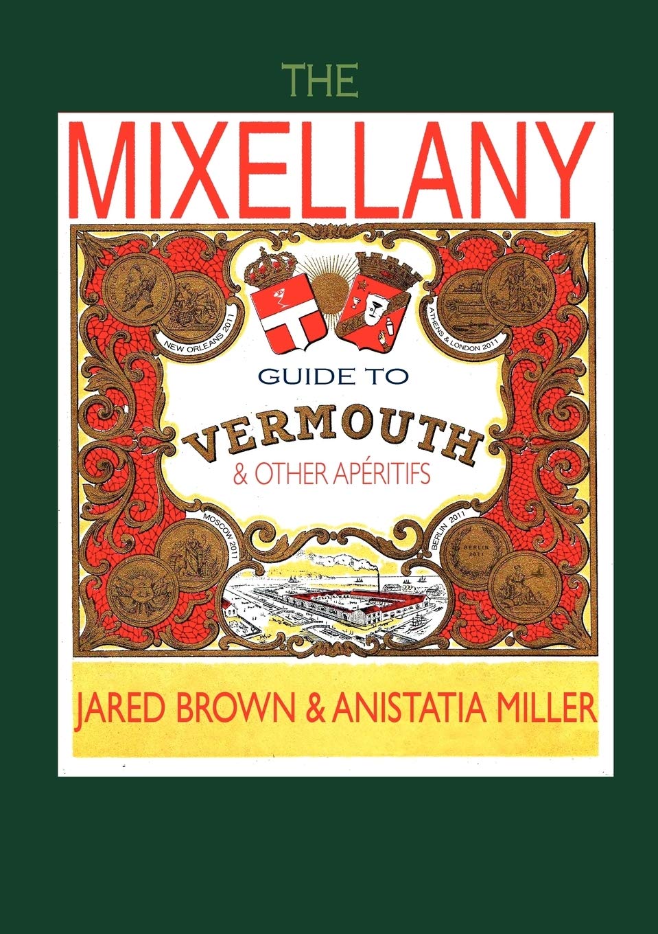 The Mixellany Guide to Vermouth & Other AP Ritifs Leisure, Home & Garden