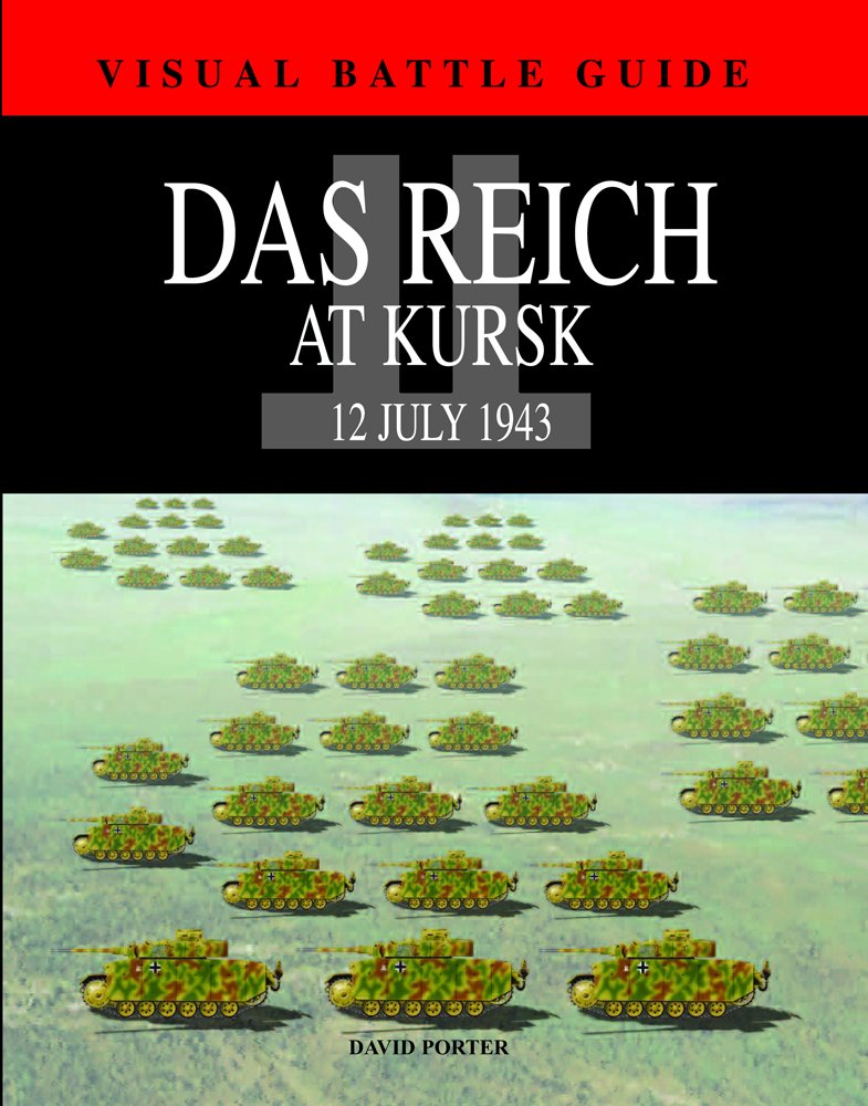 Das Reich at Kursk 12 July 1943 (Visual Battle Ground) Social Sciences
