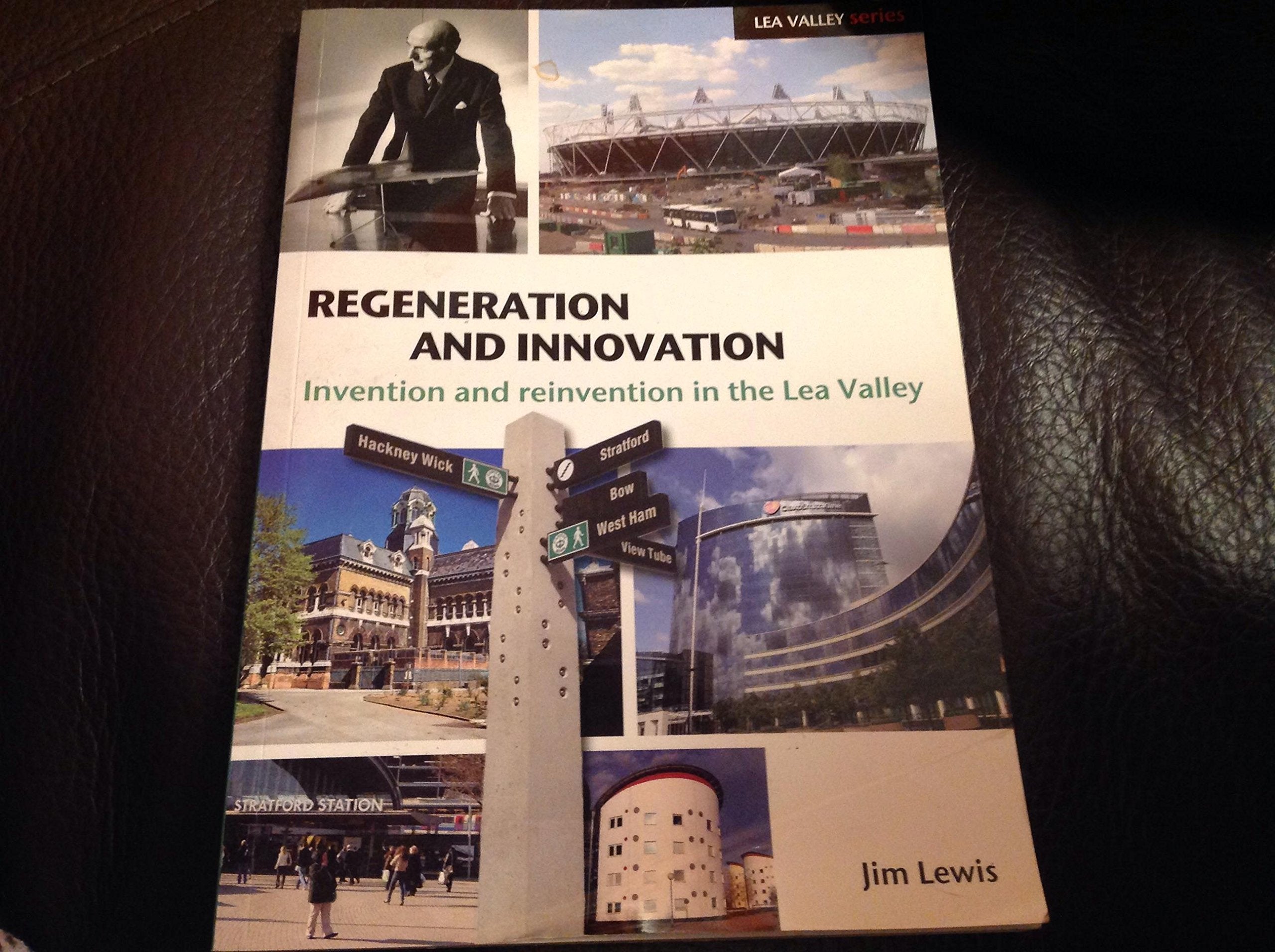 Regeneration and Innovation: Invention and Reinvention in the Lea Valley book