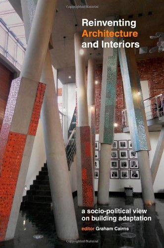 Reinventing Architecture and Interiors: A Socia-Political View on Building Adaptation Social Sciences