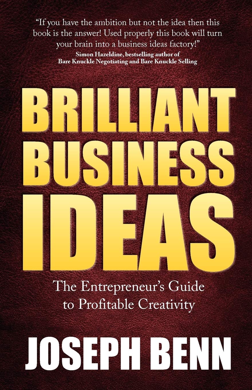 Brilliant Business Ideas: The Entrepreneur's Guide to Profitable Creativity Business, Finance & Career