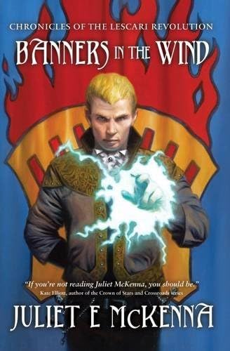 Banners in The Wind (Chronicles of the Lescari Revolution, 3) Action & Adventure