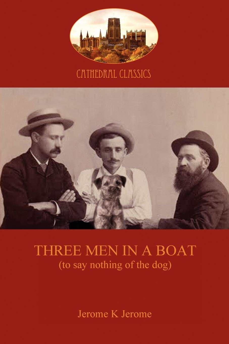 Three Men in a Boat: To Say Nothing of the Dog Classics