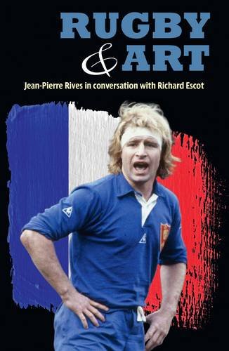 Rugby & Art: Jean-Pierre Rives in Conversation with Richard Escot Sports