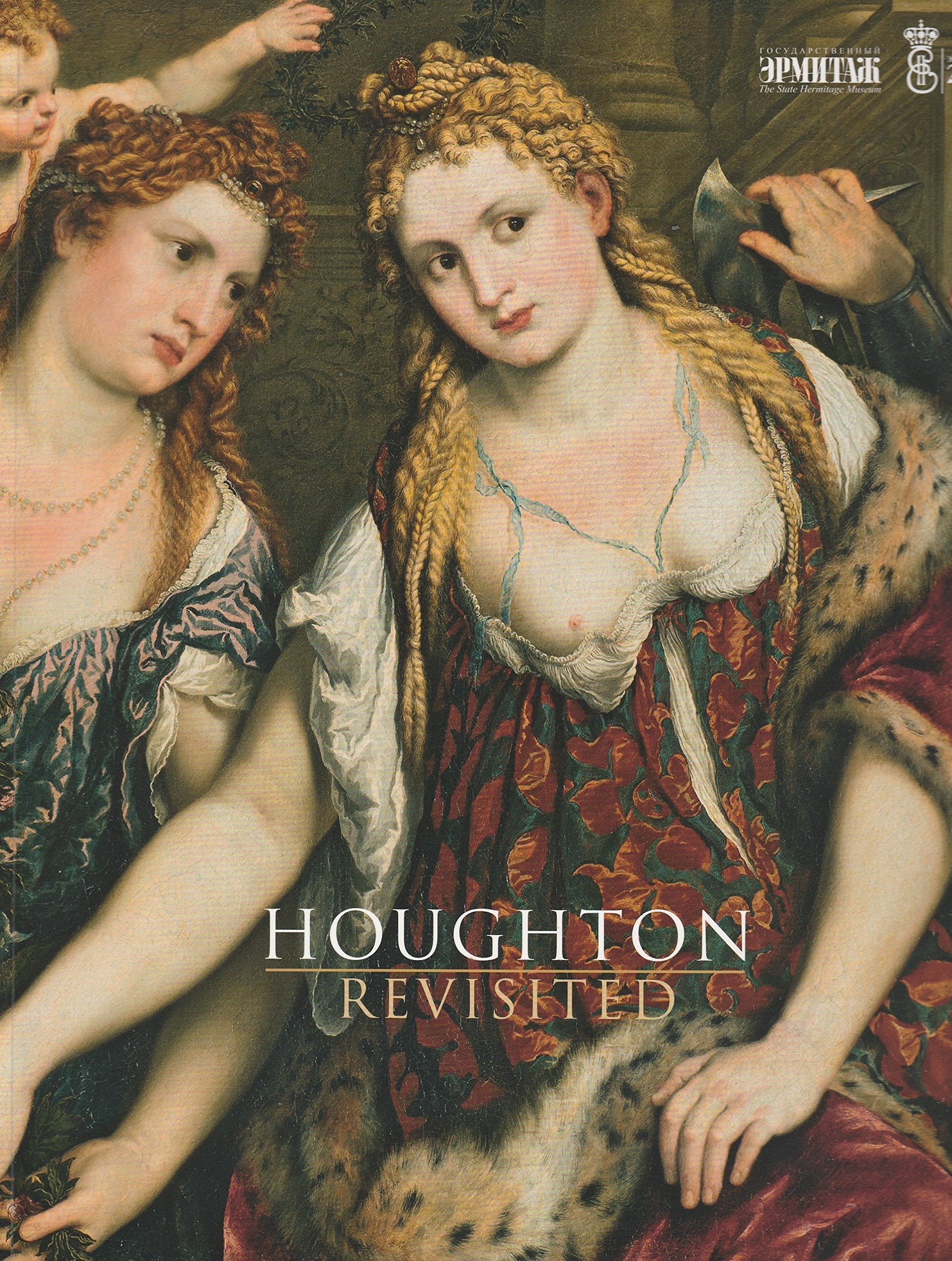 HOUGHTON REVISITED The Walpole Masterpieces From Catherine The Great's Hermitage Books