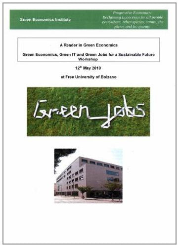 A Reader in Green Economics - Green Economics, Green IT and Green Jobs for a Sustainable Future Business, Finance & Career