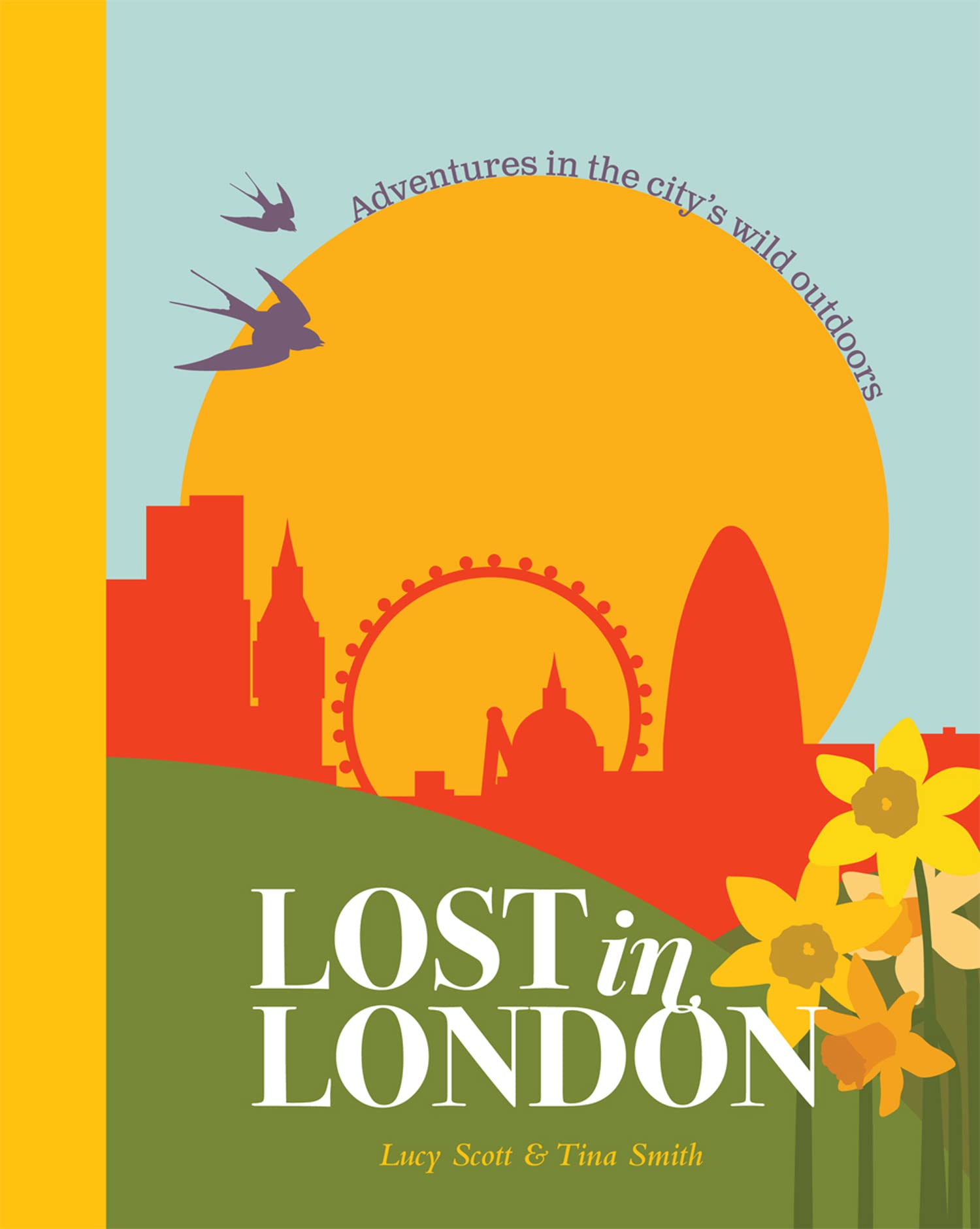 Lost in London: Adventures in the city's wild outdoors Garden & Plants