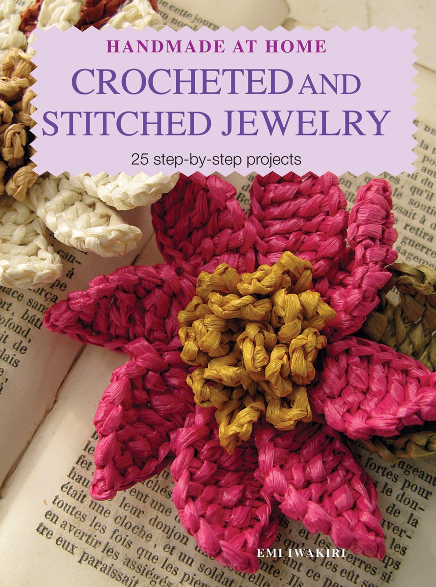 Handmade at Home: Crocheted and Stitched Jewelry Hobbies & Crafts