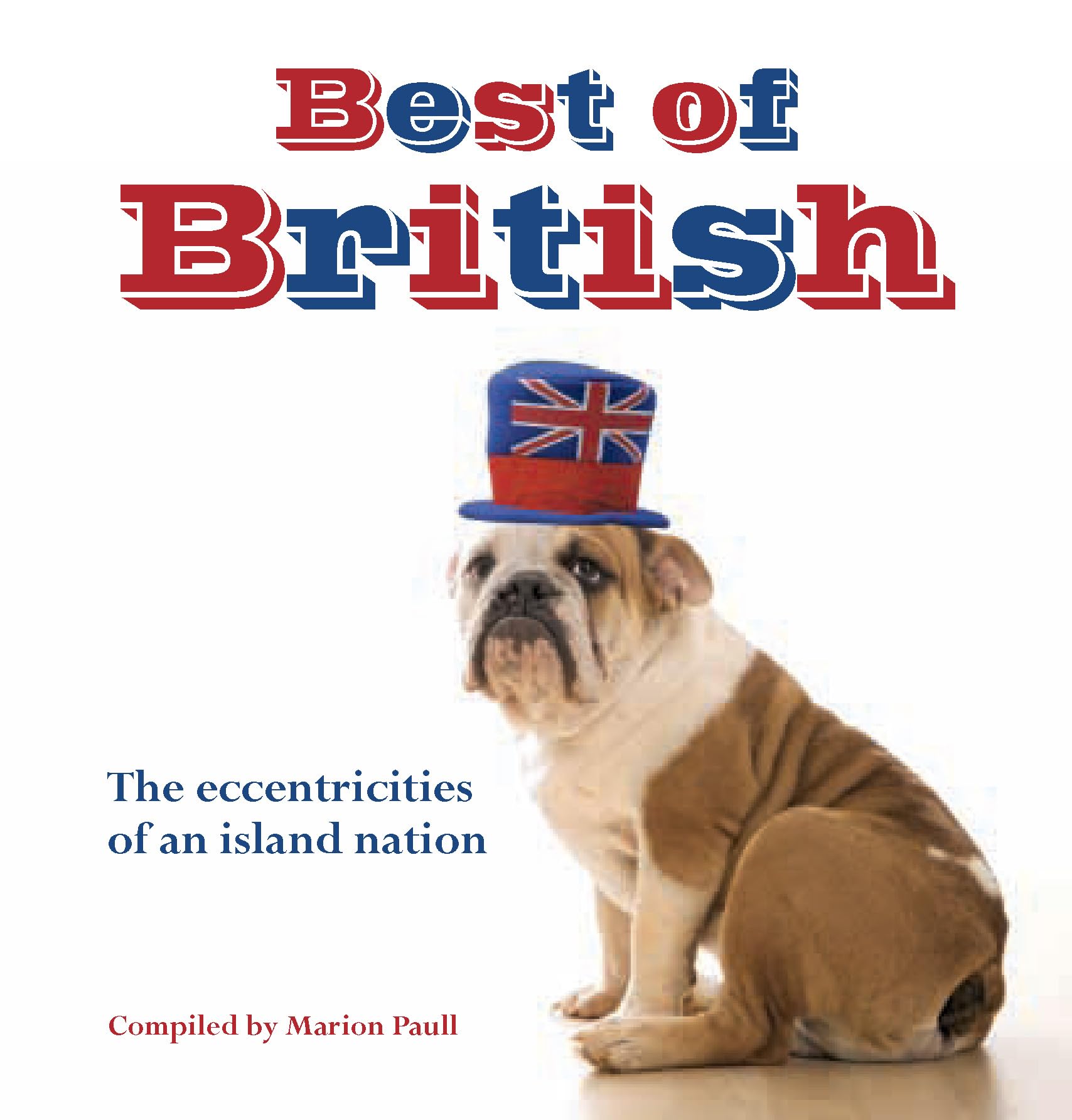 Best of British: The Eccentricities of an Island Nation Books