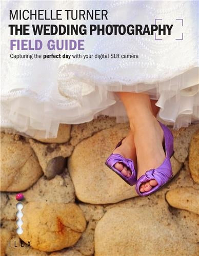 The Wedding Photography Field Guide Photography