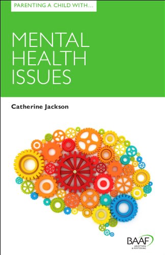 Parenting a Child with Mental Health Issues (Parenting Matters) Learning & Reference