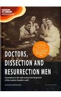 Doctors, Dissection and Resurrection Men: Excavations in the 19th-century Burial Ground of the London Hospital, 2006 book