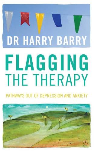 Flagging the Therapy: Pathways Out of Depression and Anxiety book