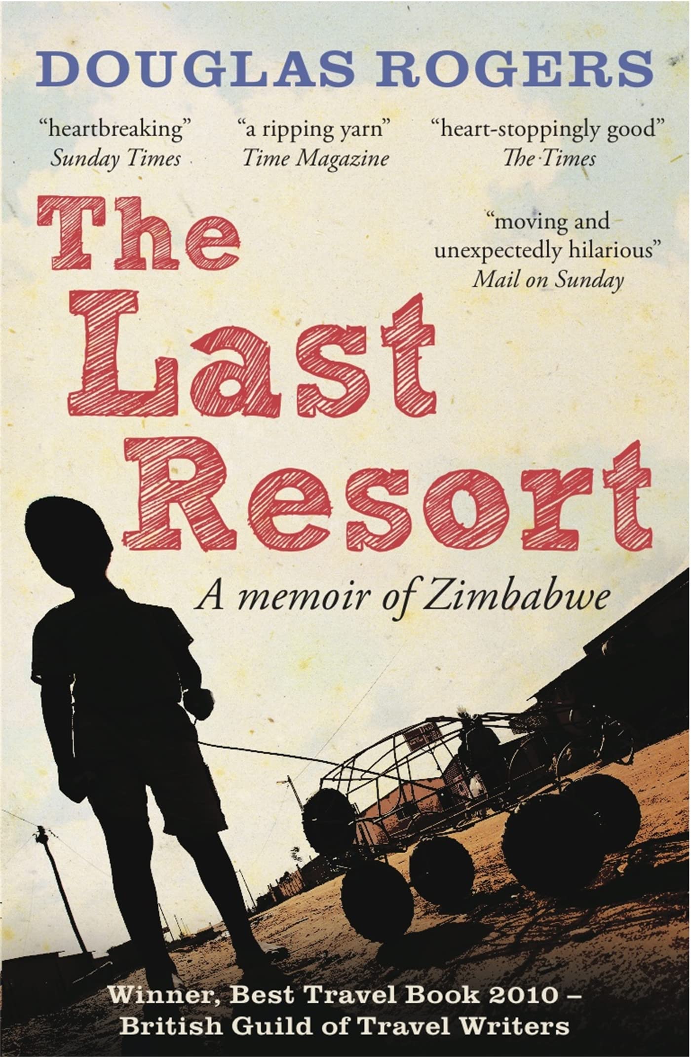 The Last Resort: A Memoir of Zimbabwe Art & Literature