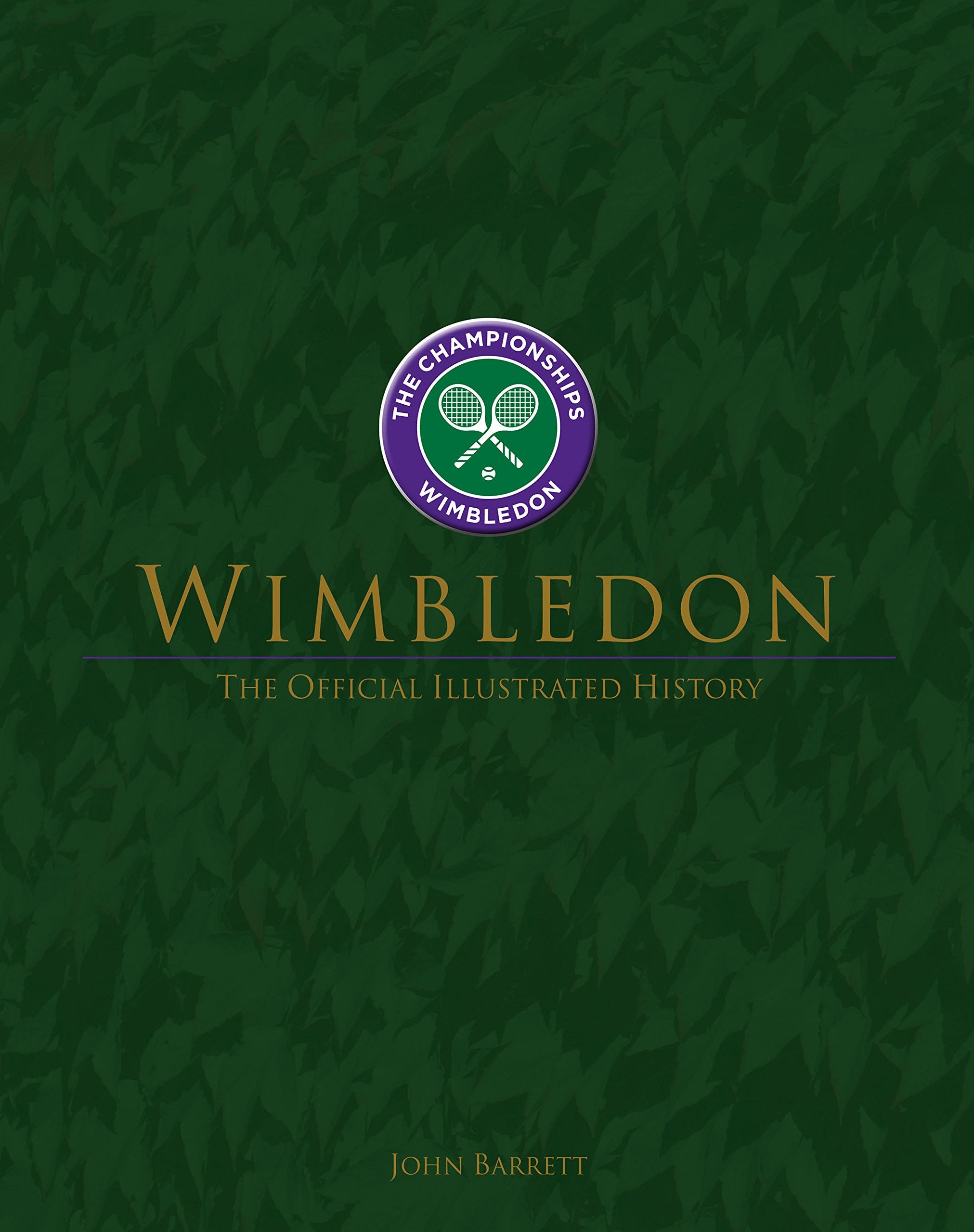 Wimbledon: The Official History: The Official Illustrated History Leisure & Fun