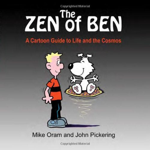 The Zen of Ben: A Cartoon Guide to Life and the Cosmos Philosophy