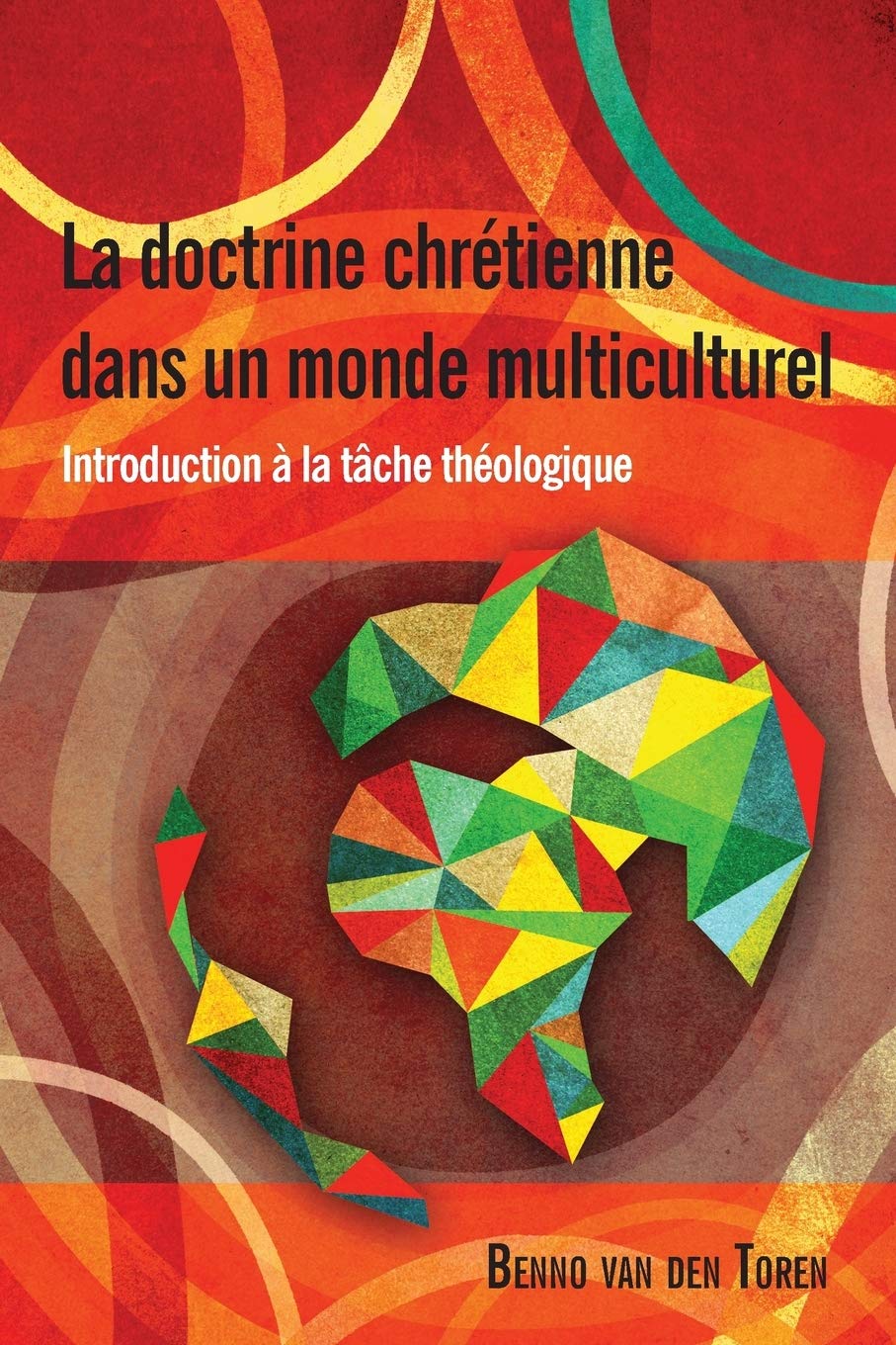 La doctrine chrétienne dans un monde multiculturel: Introduction à la tâche théologique book