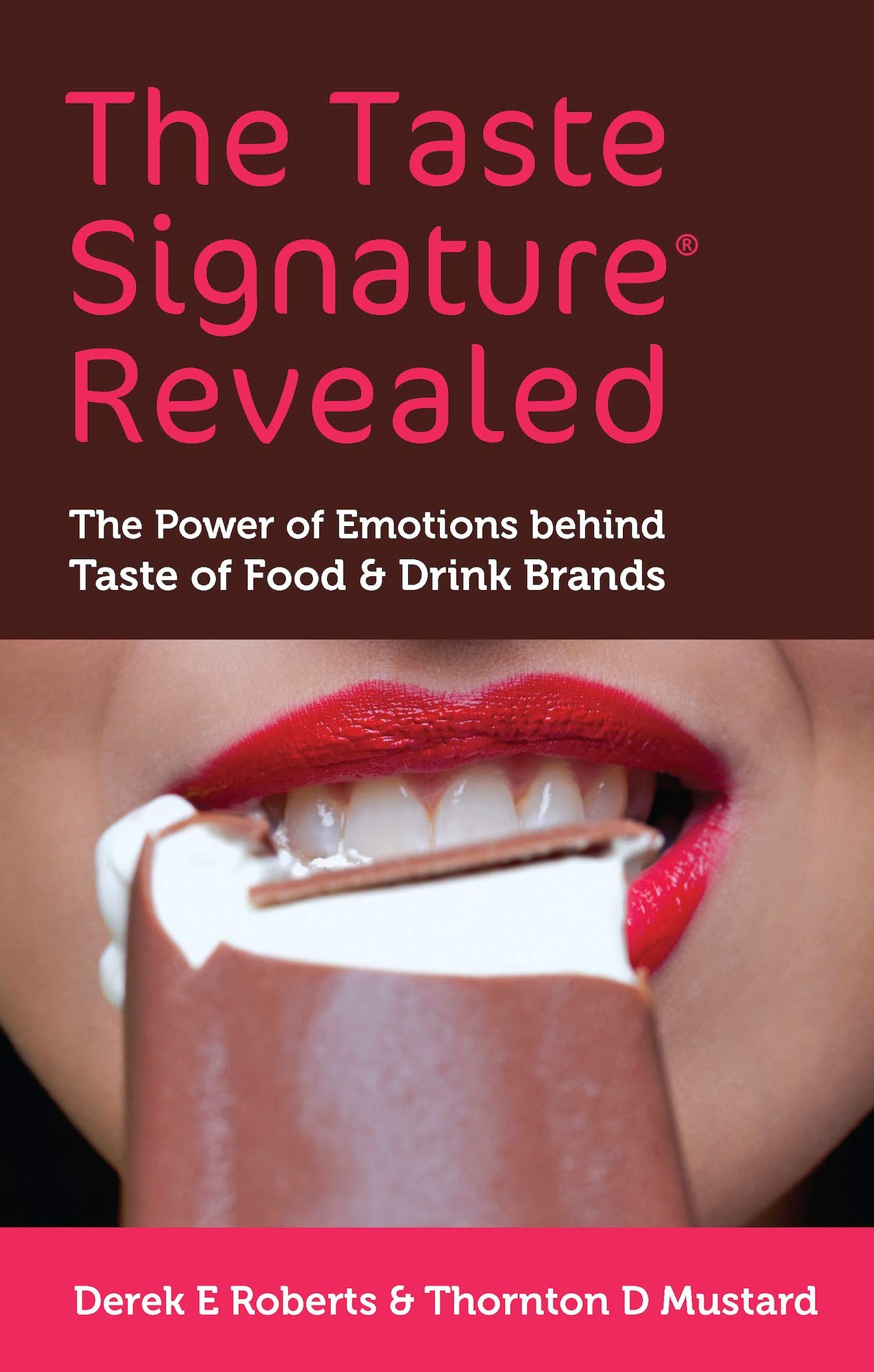 The Taste Signature Revealed: The Power of Emotions behind Taste of Food & Drink Brands Business, Finance & Career