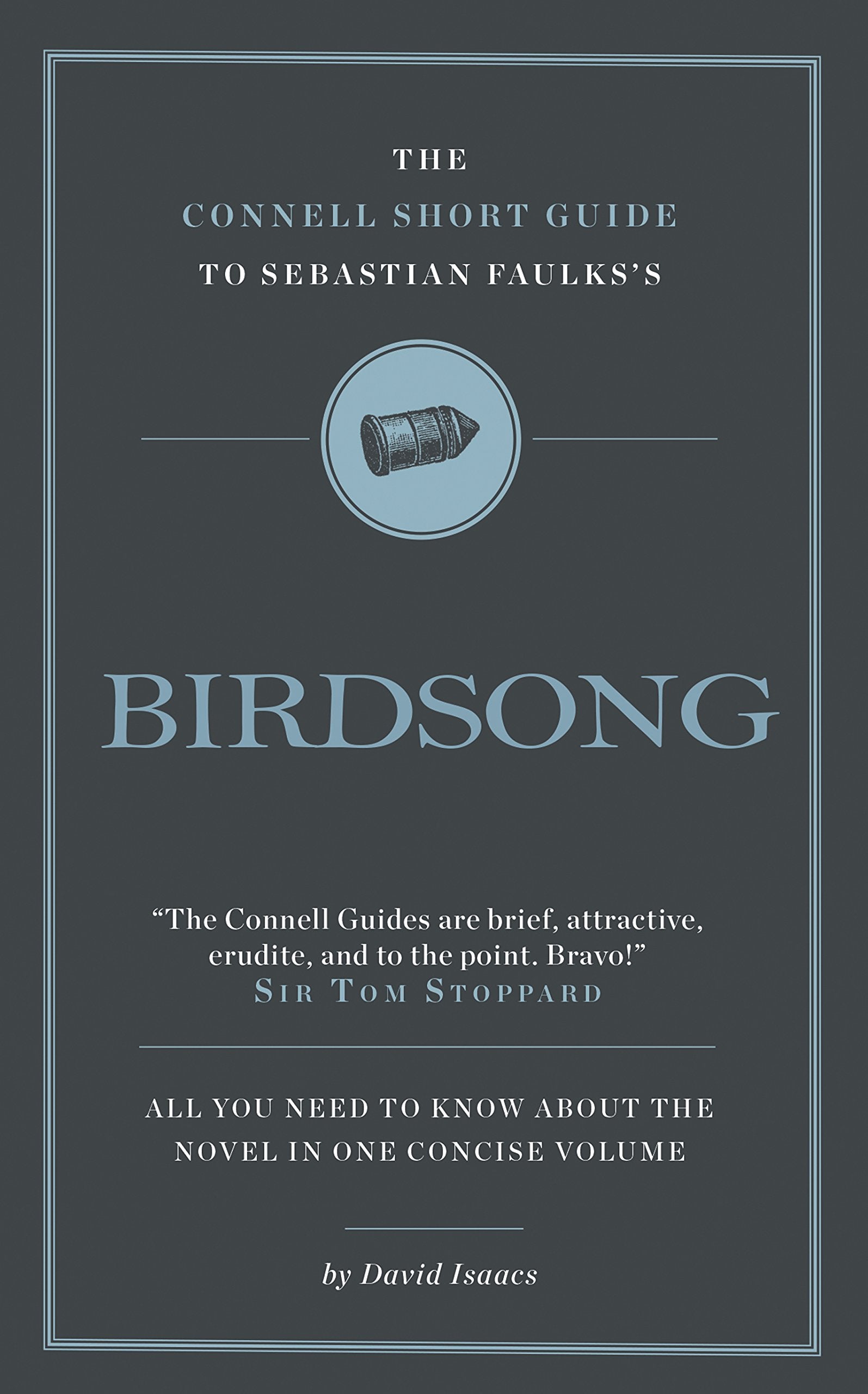 The Connell Short Guide To Sebastian Faulks's Birdsong Contemporary literature