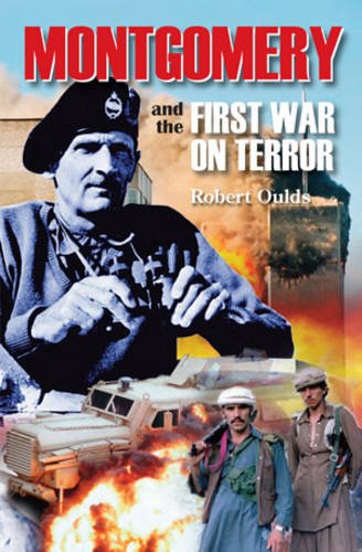 Montgomery and the First War on Terror: What a British Military Hero Can Teach Those Fighting Today's War on Terror Books