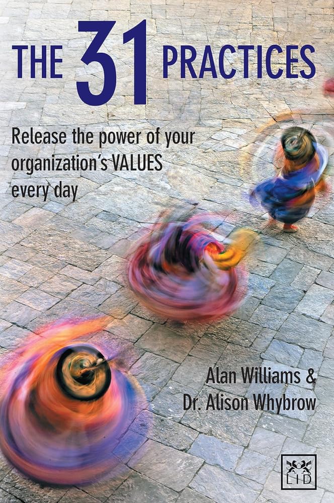 The 31 Practices: Release the power of your organization VALUES every day book