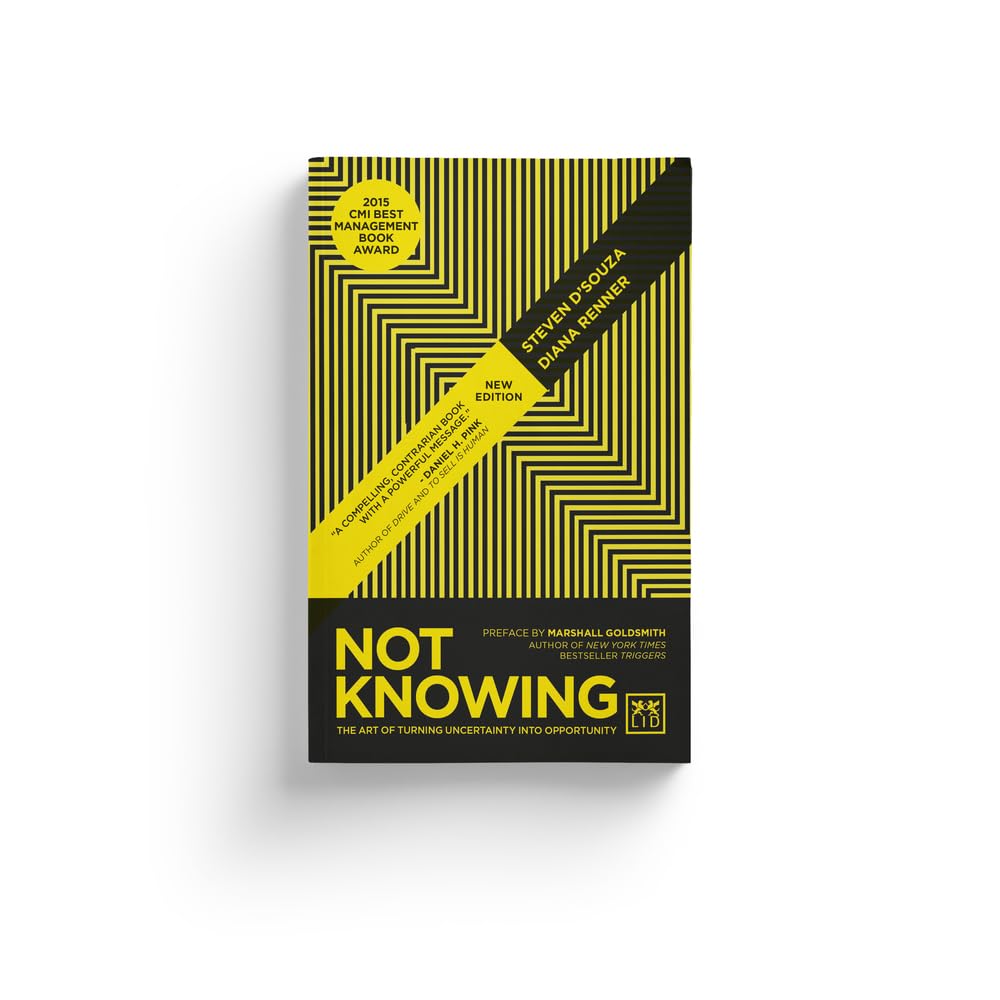 Not Knowing: The Art of Turning Uncertainty into Possibility book