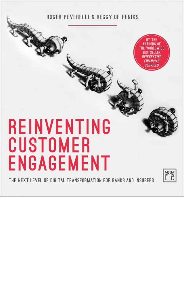 Reinventing Customer Engagement: The Next Level of Digital Transformation for Banks and Insurers Law