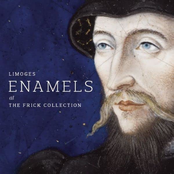 Limoges Enamels at the Frick Collection Film, Art & Culture