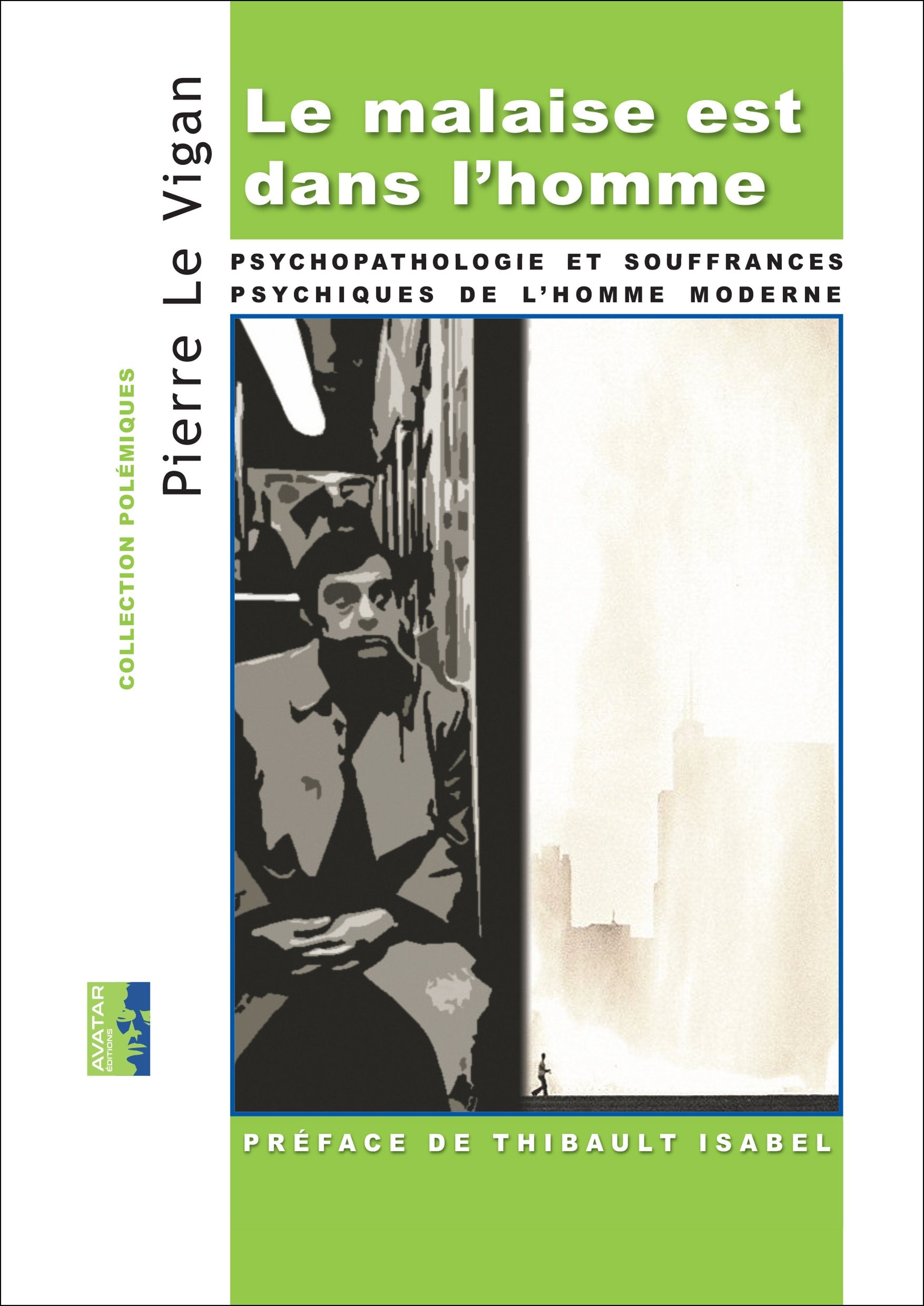 Le Malaise est dans l'Homme: Psychopathologie et Souffrances Psychiques de l'Homme Moderne (Polemiques) Social Sciences
