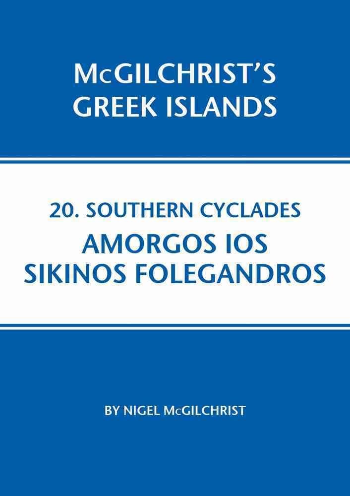 Southern Cyclades: Amorgos Ios Sikinos Folegandros (Mcgilchrist's Greek Islands, Band 20) Leisure, Home & Garden