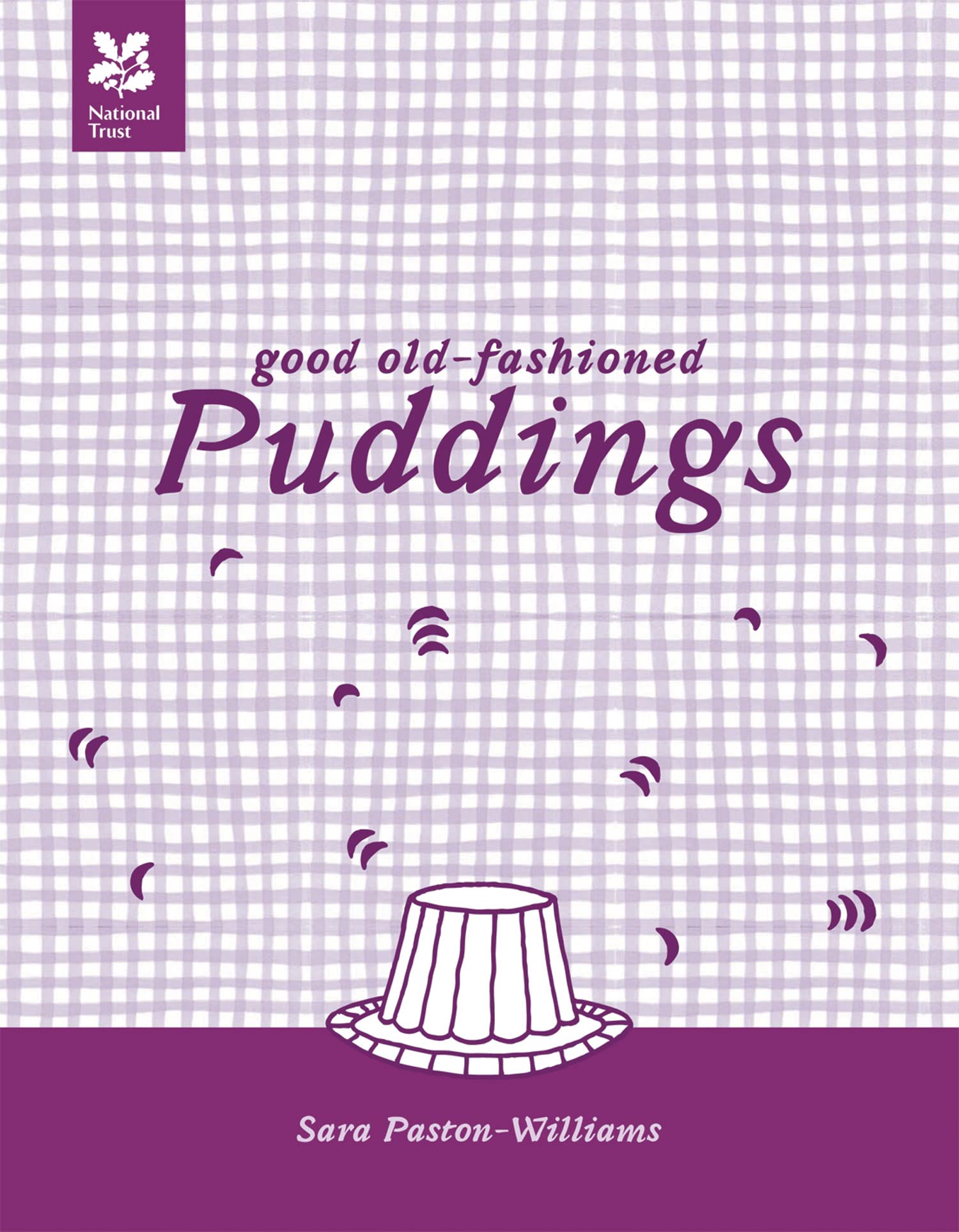 Good Old-Fashioned Puddings: New Edition (National Trust Food) Books