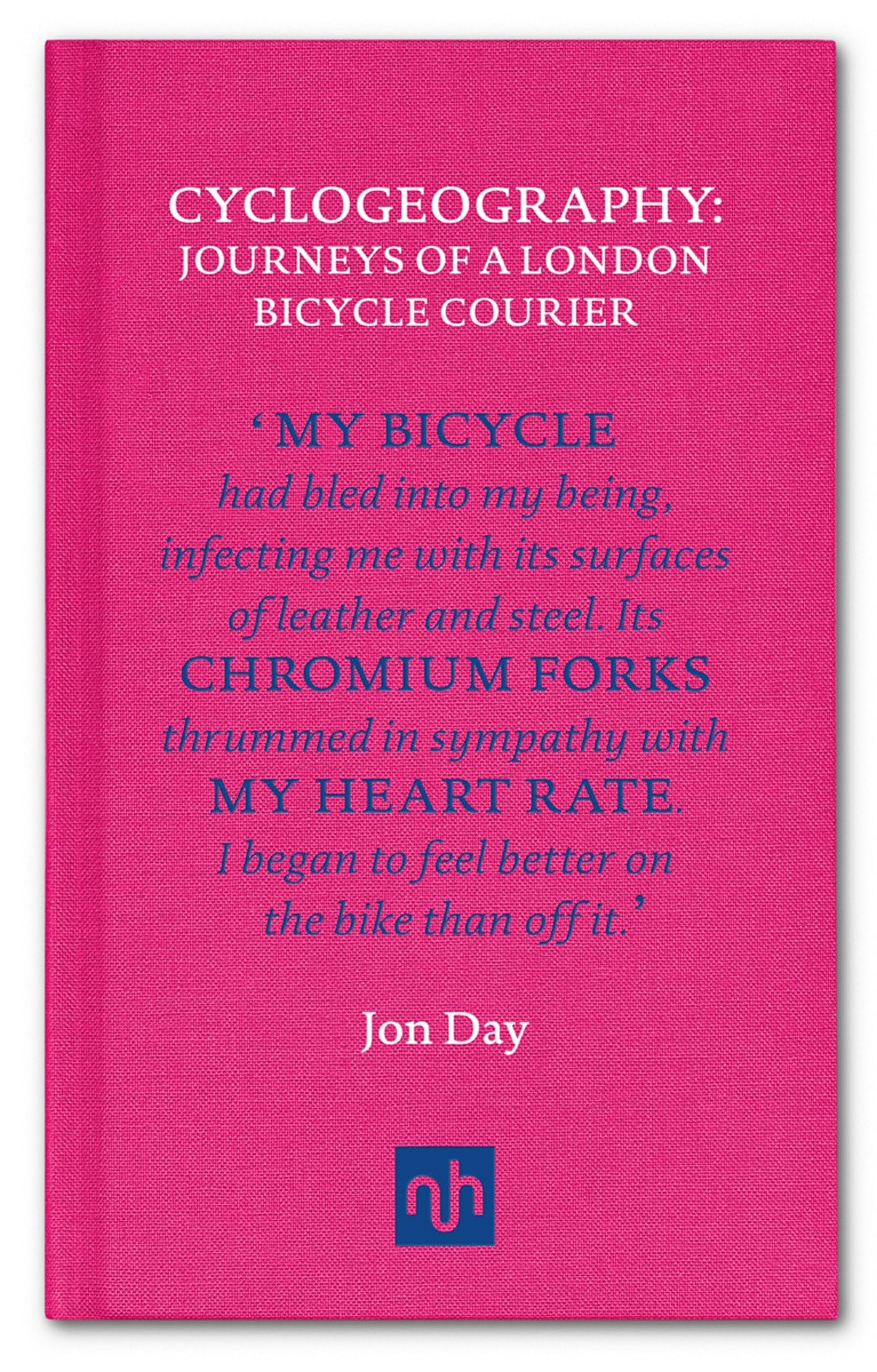 Cyclogeography: Journeys of a London Bicycle Courier book