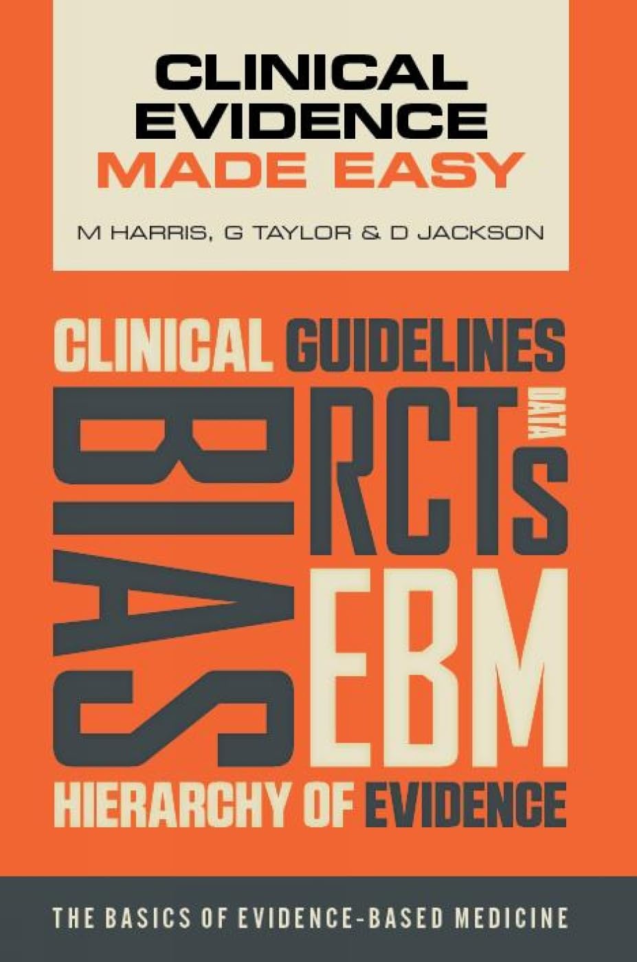 Clinical Evidence Made Easy: The Basics of Evidence-Based Medicine book