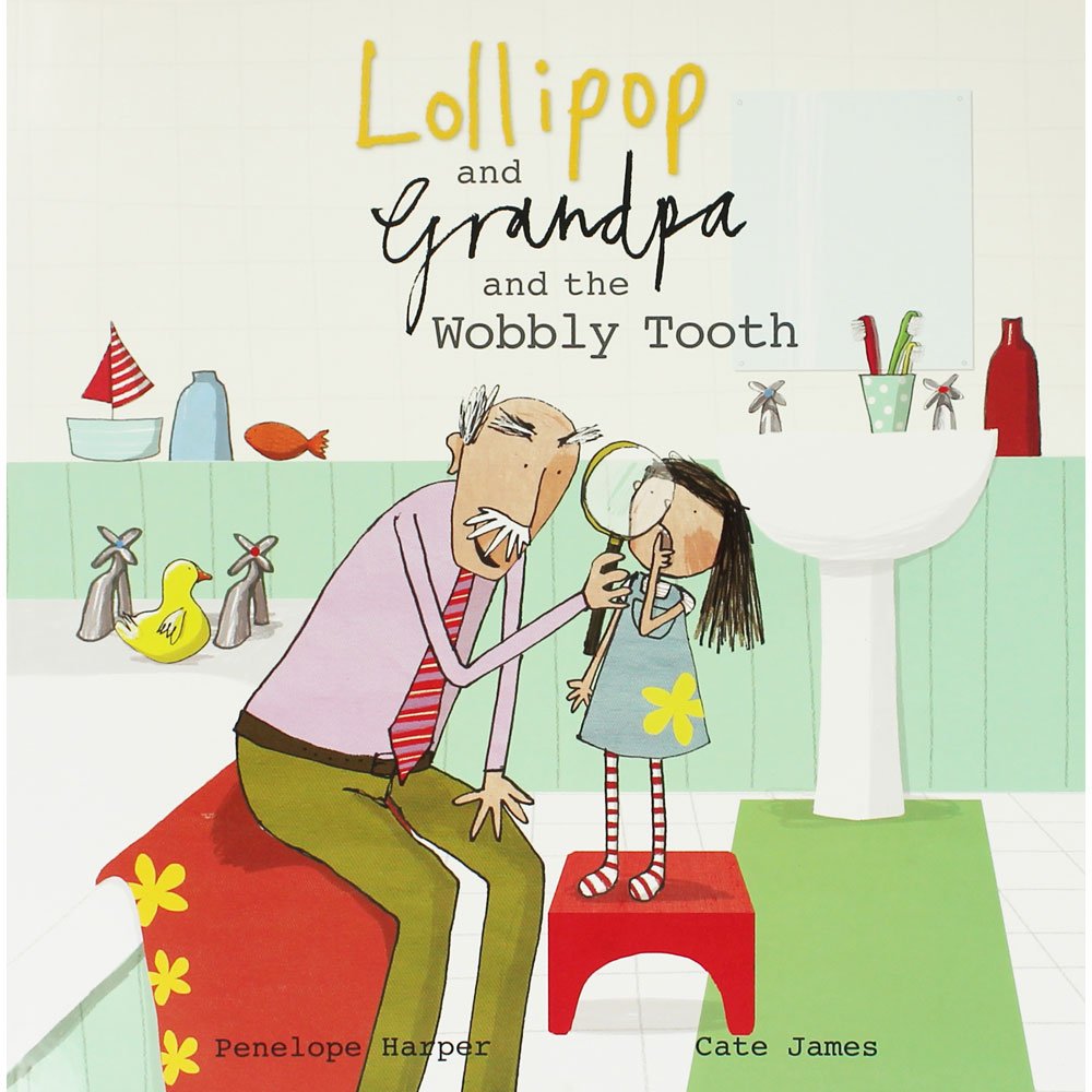 Lollipop and Grandpa and the Wobbly Tooth: Book 3 Novels & Short Stories