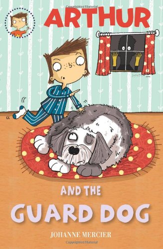 Arthur and the Guard Dog: Book 4 Novels & Short Stories