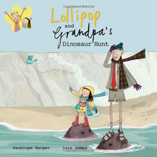 Lollipop and Grandpa's Dinosaur Hunt: Book 4 Novels & Short Stories