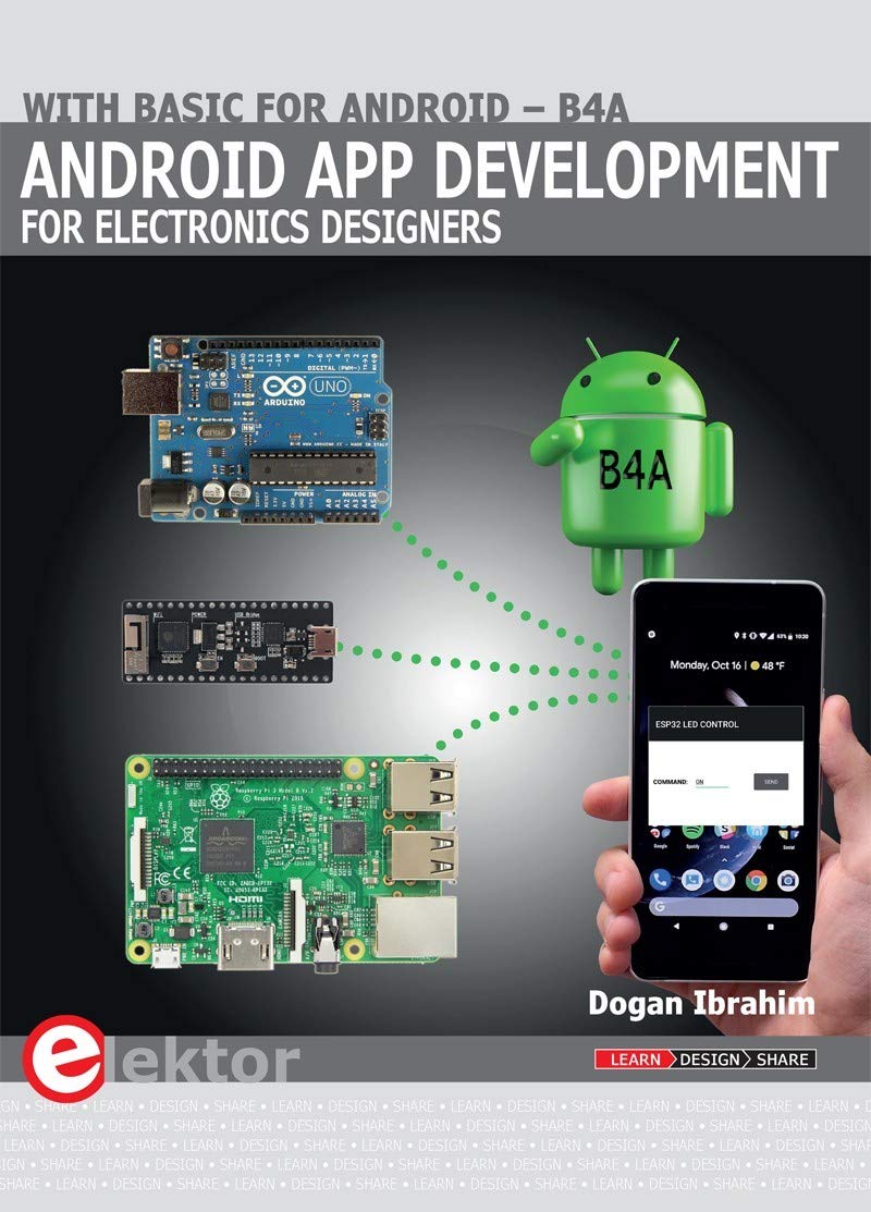 Android App Development for Electronics Designers: With Basic for Android – B4A Business & Technology Books
